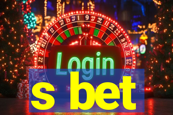 s bet